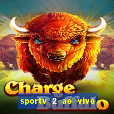 sportv 2 ao vivo mega canal